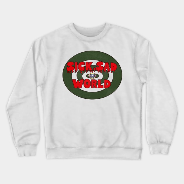 Sick Sad World Crewneck Sweatshirt by TeeAgromenaguer